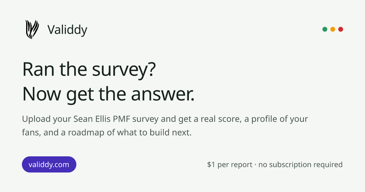 Built a 1-dolla tool that turns your PMF survey into a real score. I would really love feedback